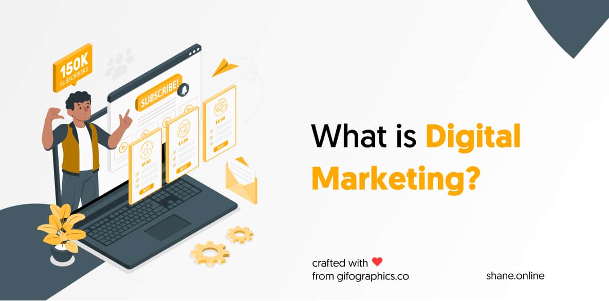 What is Digital Marketing