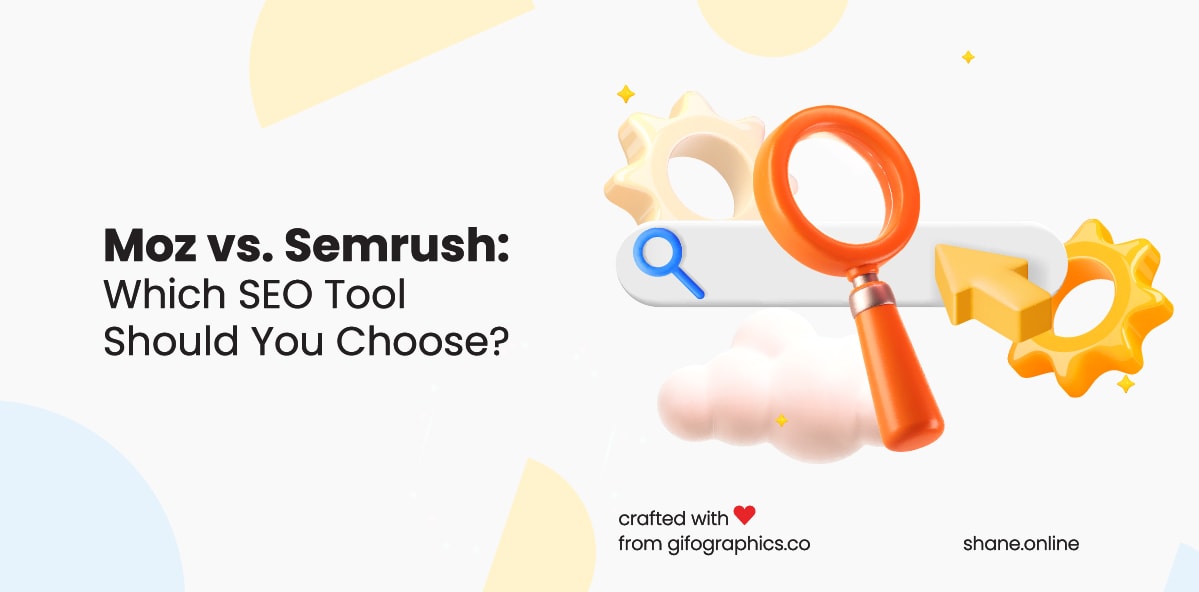 Moz vs. Semrush: Which SEO Tool Should You Choose?