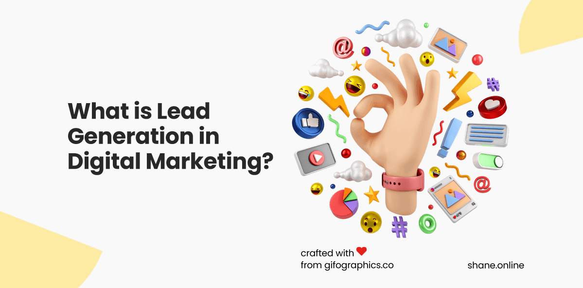 What is Lead Generation in Digital Marketing: A Comprehensive Guide